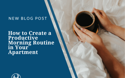 How to Create a Productive Morning Routine in Your Apartment